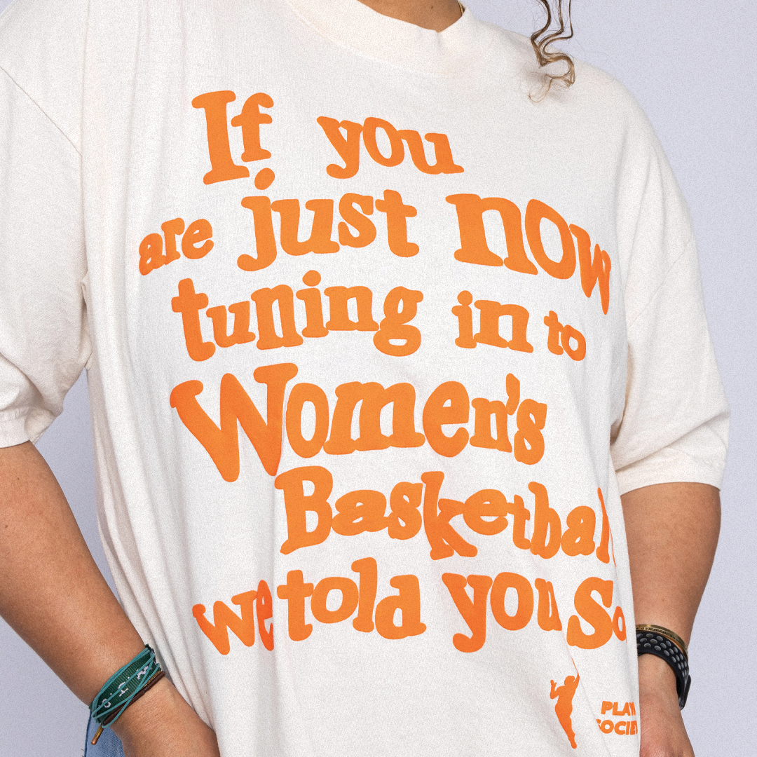 WNBA We Told You So T-shirt